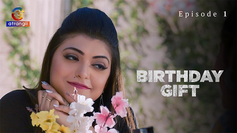 Birthday Gift | Season 01 | Episode 01